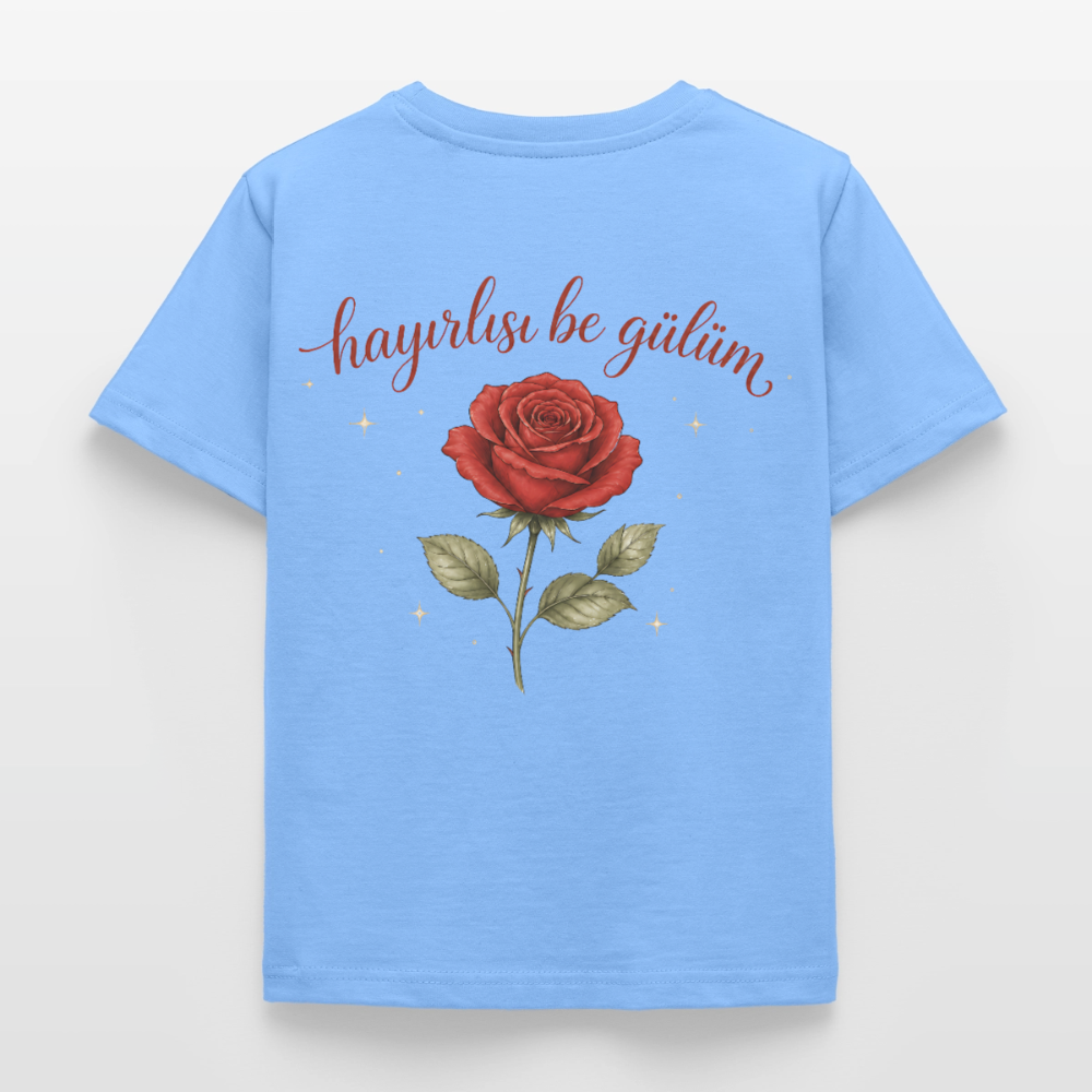 Hayirlisi be gülüm - T-Shirt - sky blue
